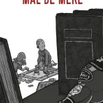 Mal de mere fait partie des coups de coeur des BD parues en 2015 pour Comixtrip, le site spécialisé en bande dessinée