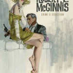 Robert E. McGinnis, crimes et séduction fait partie des 10 meilleurs beaux livres (art books) sur la BD parus en 2015 pour Comixtrip, le site spécialisé en bande dessinée