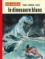 Bob Marone, le dinosaure blanc fait partie des meilleures BD sur les dinosaures et la paléontologie pour Comixtrip, le site spécialisé en bande dessinée