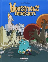 Monstrueux dinosaure fait partie des meilleures BD sur les dinosaures et la paléontologie pour Comixtrip, le site spécialisé en bande dessinée