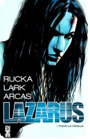 Comixtrip met en lumière la BD Lazarus : Couverture Lazarus#1 : Pour la famille/Rucka, Lark & Arcas (Glénat)