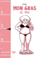 Sélection des 10 meilleures BD sur le thème des problèmes de poids par Comixtrip, le site spécialisé sur la bande dessinée.