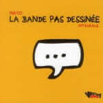 Le scénariste de Bref, la série à succès de Canal+, a également réalisé des bandes dessinées hilarantes. Découverte par Comixtrip, le site spécialisé dans la bande dessinée.