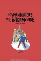 Deuxième tome de la série Les aventuriers de l'intermonde de Jérome Erbin et Auren aux éditions BD Kids décrypté par Comixtrip le site BD de référence
