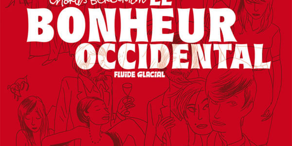 Le bonheur occidental de Charles Berberian, décrypté par Comixtrip le site Bd de référence