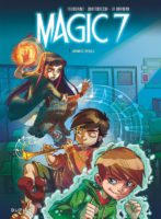 Premier tome de Magic 7 de Kid Toussaint, Rosa La Barbera et Guiseppe Quattrocchi aux éditions Dupuis, décrypté par Comixtrip le site BD de référence