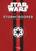 Le manuel du Stormtrooper est un ouvrage de jeux de Stéphane Beaujouan édité par Hachette heroes et décrypté par Comixtrip le site Bd de référence
