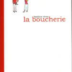 Remarquable album La boucherie est signé Bastien Vivès aux éditions Vraoum, décrypté par Comixtrip le site BD de référence