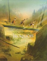 Iroquois de Patrick Prugne (Daniel Maghen) décrypté par Comixtrip le site BD de référence