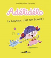 Adélidélo la nouvelle série BD Kids signée Marie Agnès Gaudrat et Frédéric Bénaglia, décrypté par Comixtrip le site BD de référence