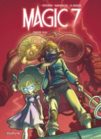 Magic 7 de kid Toussaint, Rosa La Barbera et Guiseppe Quattrocchi (Dupuis) décrypté par Comixtrip le site Bd de référence