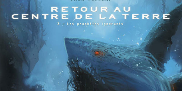 3e volume de Retour au centre de la Terre de Ludo Lullabi (Glénat) décrypté par Comixtrip le site BD de référence
