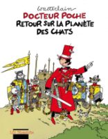 Retour sur la planète des chats, une nouvelle aventure de Docteur Poche signée Marc Wasterlain (Mosquito), décrypté par Comixtrip le site BD de référence