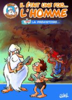 Il était une fois l'homme signé Studio Minte, jean-charles gaudin et Jean Barbaud (Soleil) décrypté par Comixtrip le site BD de référence