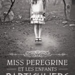 Excellent album fantastique jeunesse miss peregrine et les enfants particuliers de Ransom Riggs et Cassandra Jean (BD Kids) décrypté par Comixtrip le site BD de référence