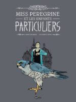 Excellent album fantastique jeunesse miss peregrine et les enfants particuliers de Ransom Riggs et Cassandra Jean (BD Kids) décrypté par Comixtrip le site BD de référence
