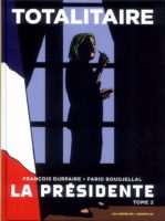 La présidente 2 de François Durpaire et Farid Boudjellal (Les Arènes) décrypté par Comixtrip le site BD de référence