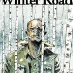 Winter road encore un chef d'oeuvre de Jeff Lemire (Futuropolis) décrypté par Comixtrip le site BD de référence