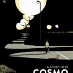 Cosmo très beau récit initiatique de Marino Neri (çà et là) décrypté par Comixtrip le site BD de référence