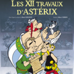 Les XII travaux d'Astérix édition anniversaire de Goscinny et Uderzo (Albert René) décrypté par Comixtrip le site BD de référence