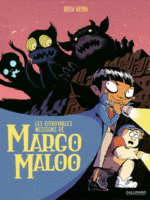 Les effroyables missions de Margo Maloo de Drew Weing (Gallimard) décrypté par Comixtrip le site Bd de référence