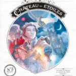 Le Château des étoiles - © Rue de Sèvres, Alex Alice
