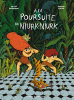 A la poursuite du Niurk-Niurk de Grégoire Kocjan et Juliette Barbanègre (Atelier du poisson soluble) décrypté par Comixtrip le site Bd de référence
