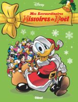 Mes extraordinaires histoires de Noel de Carl Barks (Glénat-Disney) décrypté par Comixtrip le site BD de référence