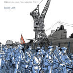 Mémoires d'un ouvrier de Bruno Loth (La Boîte à Bulles) décrypté par Comixtrip le site BD de référence