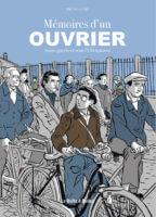 Mémoires d'un ouvrier de Bruno Loth (La Boîte à Bulles) décrypté par Comixtrip le site BD de référence
