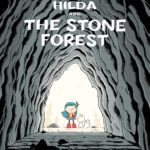 Hilda et la forêt de pierres de Luke Pearson (Casterman) décrypté par Comixtrip le site BD de référence