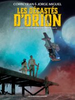 Les décastés d'Orion de Corbeyran et Jorge Miguel d'après Julia Verlanger (Humanoïdes associés) décrypté par Comxitrip le site Bd de référence