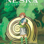 Neska du clan du lierre de Louise Joor (Delcourt) décrypté par Comixtrip le site BD de référence