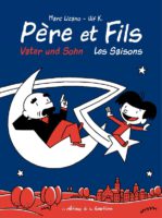 Vater und Sohn 1 de Marc Lizano et Ulf K (La Gouttière/Panini) - Entretien Comixtrip avec Marc Lizano