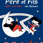 Vater und Sohn 1 de Marc Lizano et Ulf K (La Gouttière/Panini) - Entretien Comixtrip avec Marc Lizano