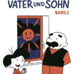 Vater und Sohn 1 de Marc Lizano et Ulf K (La Gouttière/Panini) - Entretien Comixtrip avec Marc Lizano