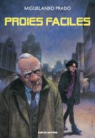 Proies faciles de Miguelanxo Prado (Rue de Sèvres) décrypté par Comixtrip le site BD de référence