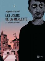 Les jours de la Merlette et autres histoires de Manuele Fior (Ici Même) décrypté par Comixtrip le site BD de référence