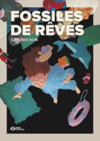 Fossiles de rêves de Satoshi Kon (Pika) décrypté par Comixtrip le site BD de référence