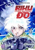 Riku Do 1 de Toshimitsu Matsubara (Kazé) décrypté par Comixtrip le site BD de référence