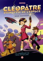 Cléopâtre princesse de l'espace 1 de Mike Maihack (Grafiteen) décrypté par Comixtrip le site BD de référence