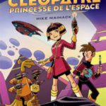 Cléopâtre princesse de l'espace 1 de Mike Maihack (Grafiteen) décrypté par Comixtrip le site BD de référence
