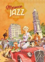 Morocco jazz de Julie Ricossé (Vents d'ouest) décrypté par Comixtrip le site BD de référence