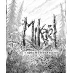 Mikaël ou le mythe de l'homme des bois de Fabien Grolleau (6 pieds sous terre) décrypté par Comixtrip le site BD de référence