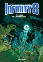 Infinity 8 publié chez Rue de Sèvres et décrypté sur Comixtrip, le site BD de référence