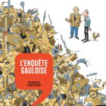Histoire dessinée de la France : Lenquête gauloise de Nicoby et Brunaux (La découverte/La revue dessinée) décrypté par Comixtrip