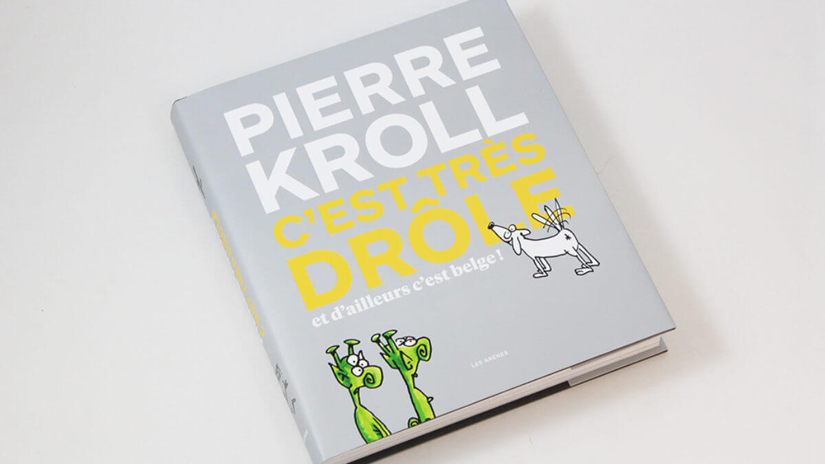 C'est très drôle et c'est belge ! de Pierre Kroll (Les Arènes) décrypté par Comixtrip