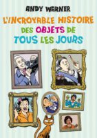 L'incroyable histoire des objets de tous les jours de Andy Warner (Vuibert) décrypté par Comixtrip