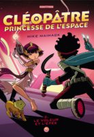 Cléopâtre princesse de l'espace 2 de Mike Maihack (Grafiteen) décrypté par Comixtrip