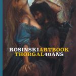 Artbook Thorgal 40 ans de Grzegorz Rosinski (Le Lombard) décrypté par Comixtrip